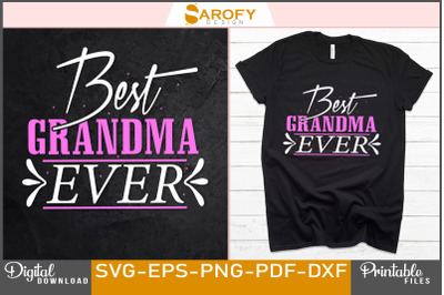 Best grandma ever-mother&#039;s day design svg sublimation