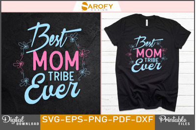 Best mom tribe ever-mother&#039;s day design sublimation