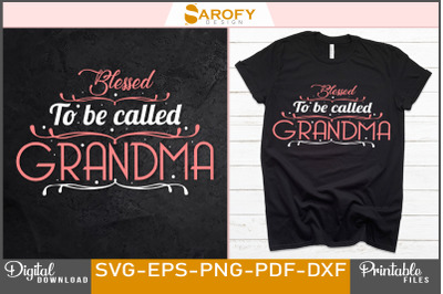 Blessed to be called grandma-design sublimation