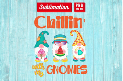 Chillin&amp;&23;039; with my gnomies Sublimation