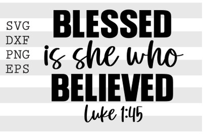 Blessed is she who believed SVG