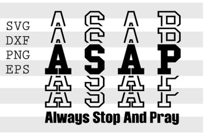 ASAP Always stop and pray SVG