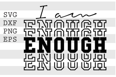 I am enough SVG