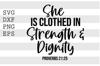 She is clothed in strength and dignity SVG