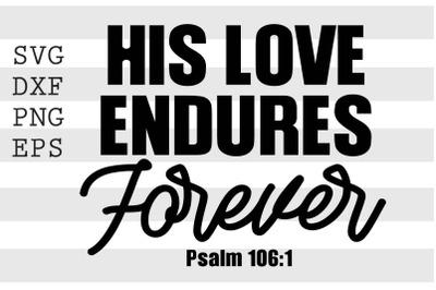 His love endures forever SVG