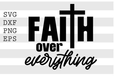 Faith over everything SVG