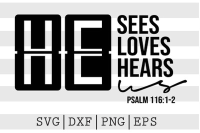 He sees loves hears us SVG