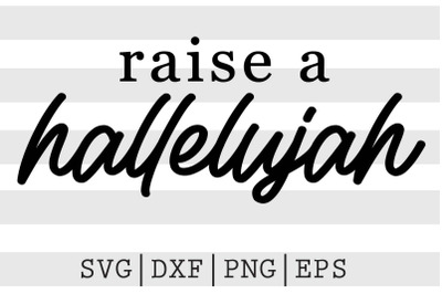 Raise a hallelujah SVnana svg, grandma, grandma svg, cut files, digita