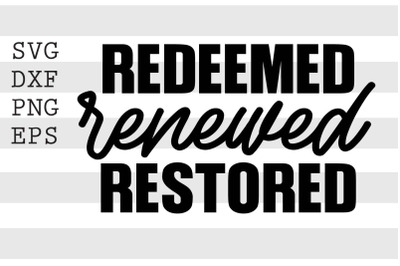 Redeemed renewed restored SVG