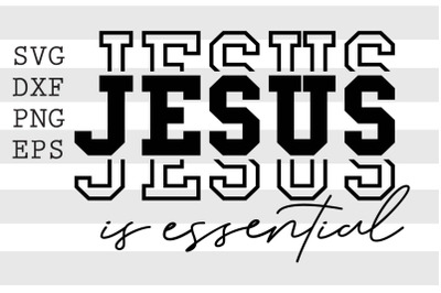 Jesus is essential SVG