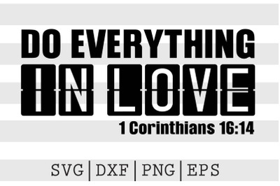 Do everything in love SVG