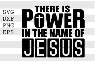 There is power in the name of Jesus SVG