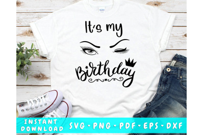 Its My Birthday SVG, Birthday Girl Cricut Cut File