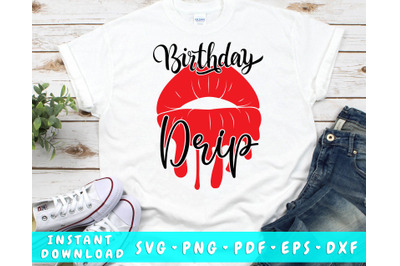 Birthday Drip Svg, Birthday SVG Cut FIle, Birthday Girl SVG