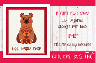 Best Mom Ever 3D Layered Mother&#039;s Day SVG with Mama Bear