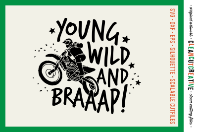 Young Wild and BRAAAP! Boys design for Motocross Dirt Bike Lovers! - SVG DXF EPS PNG - Cricut & Silhouette 