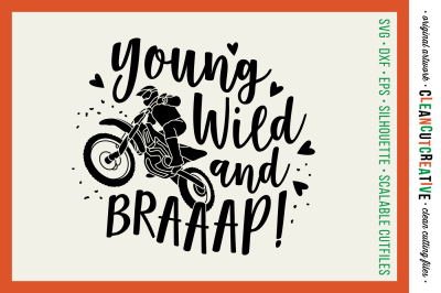 Young Wild and BRAAAP! Girls design for Motocross Dirt Bike Lovers! - SVG DXF EPS PNG - Cricut & Silhouette 