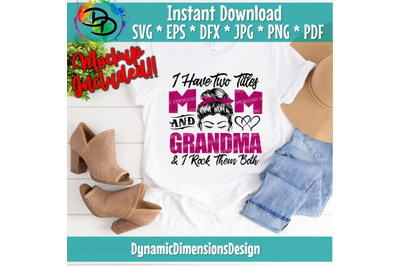 I Have Two Titles, Mom and Grandma and I Rock Them Both svg, leopard,