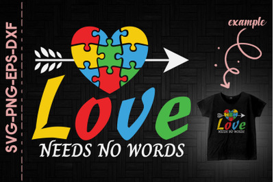 Love Needs No Words Autism