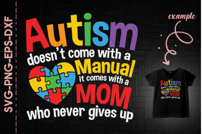 Autism Comes With A Mom Never Gives Up