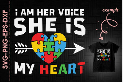 I Am Her Voice She Is My Heart