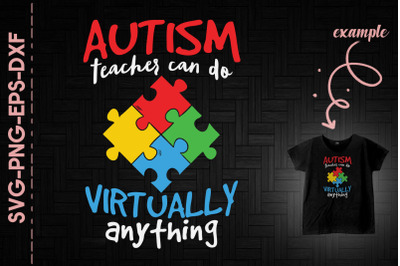 Autism Teacher Can Do Virtually Anything