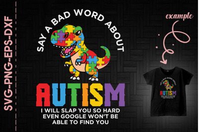 Say A Bad Word About Autism I&#039;ll Slap