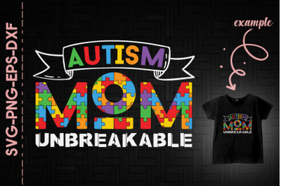 Autism Mom Unbreakable