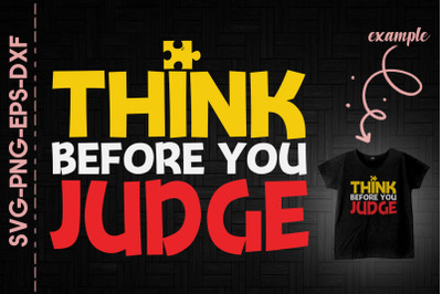 Think Before You Judge