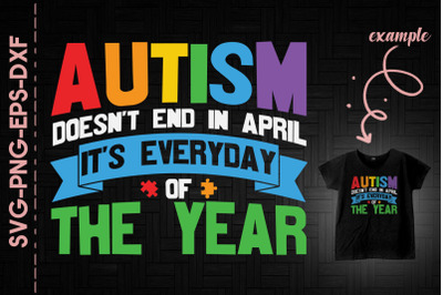 Autism Doesn&#039;t  End In April All Year