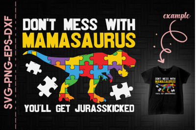 Don&#039;t Mess With Mamasaurus