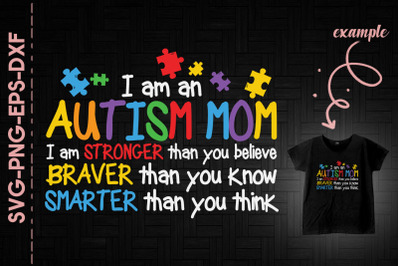 Autism Mom Stronger Braver Smarter