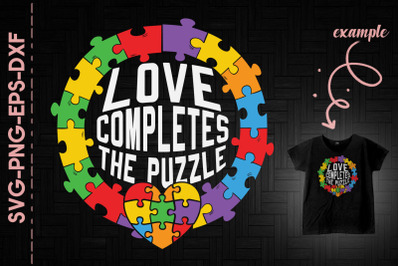 Love Completes The Puzzle Autism Puzzle