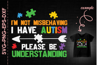 I&#039;m Not Misbehaving I Have Autism