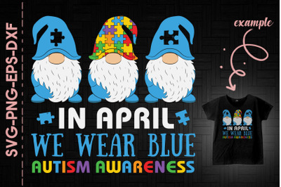 In April We Wear Blue Autism Awareness