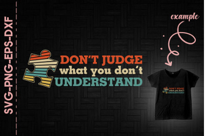 Don&#039;t Judge What You Don&#039;t Understand