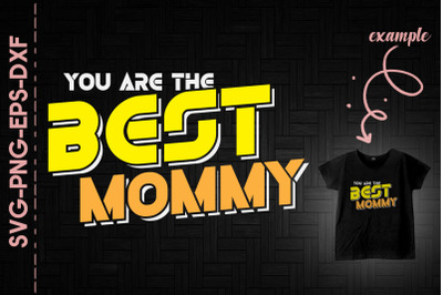 You Are The Best Mommy Autism Awareness