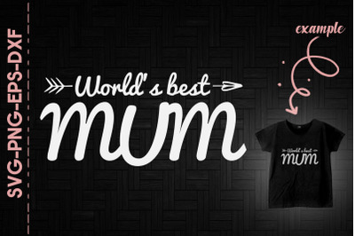 World&#039;s Best Mum Mother&#039;s Day Gift