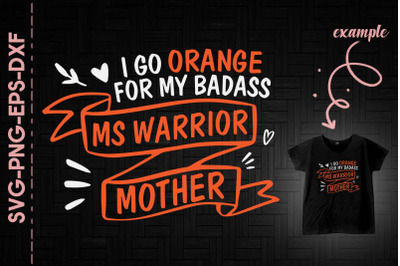 Orange For My Badass Ms Warrior Mother