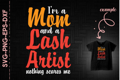 Im a Mom A Lash Artist Nothing Scares Me