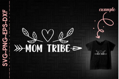 Mom Tribe Mother&#039;s Day