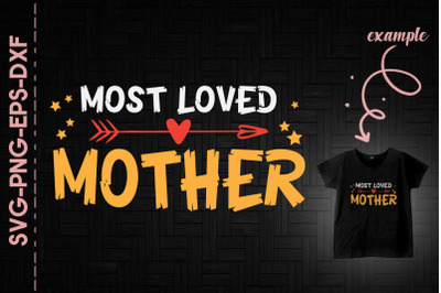 Most Loved Mother Mother&#039;s Day