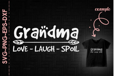 Grandma Love Laugh Spoil Mother&#039;s Day