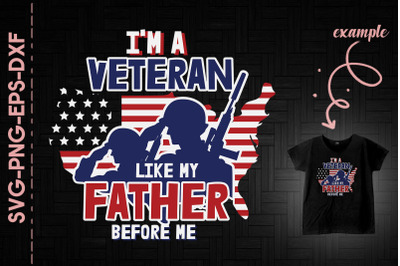 I&#039;m A Veteran Like My Father Before Me