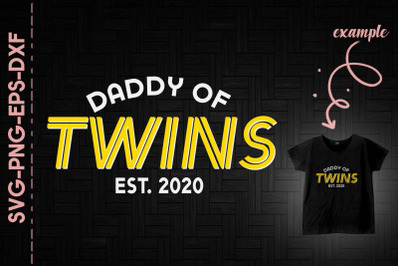 Daddy Of Twins Est 2020 Fathers Day Gift