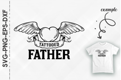 Tattooed Father Funny Fathers Day Gift