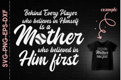 Mother Who Believed In Son Baseball Son