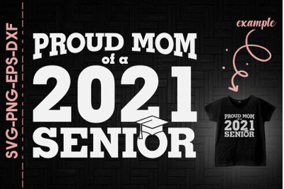 Proud Mom Of A 2021 Senior Mothers Day