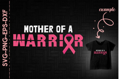 Mother Of Warrior Breast Cancer Daughter