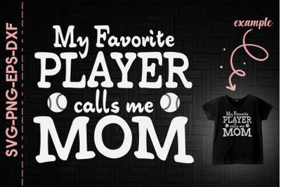 My Favorite Player Calls Me Mom Mother